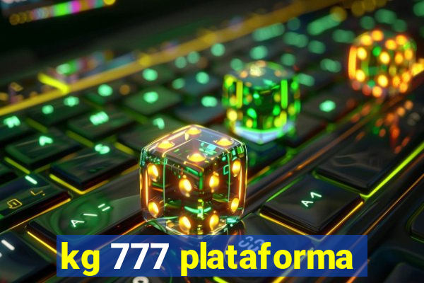 kg 777 plataforma